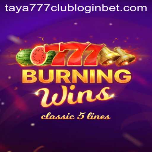 Exploring the Thrilling World of BurningWins and the Taya777 Club