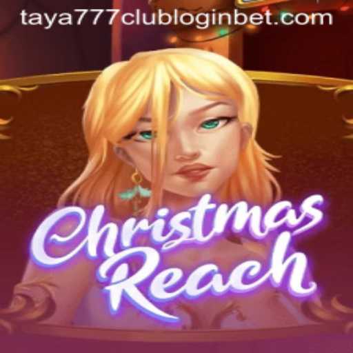 Exploring the Enchanting World of ChristmasReach and Navigating the Taya777 Club Login