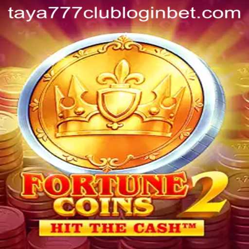 Exploring the Exciting World of FortuneCoins2 and Taya777 Club Login