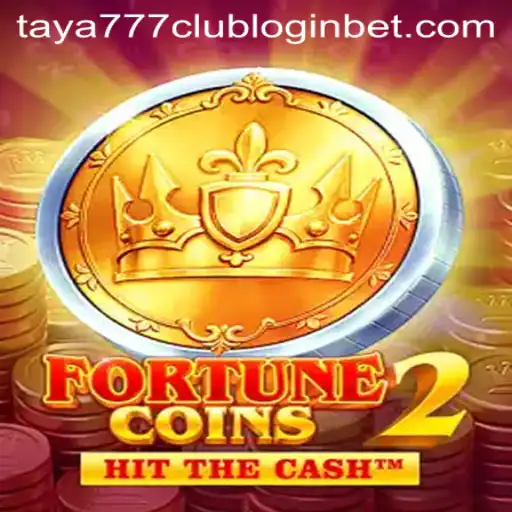 Exploring the Exciting World of FortuneCoins2 and Taya777 Club Login