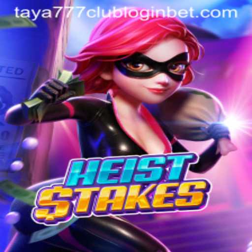 Exploring the Exciting World of HeistStakes: A Comprehensive Guide