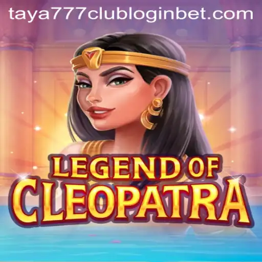 Exploring the Thrills of Legend of Cleopatra and Taya777 Club Login