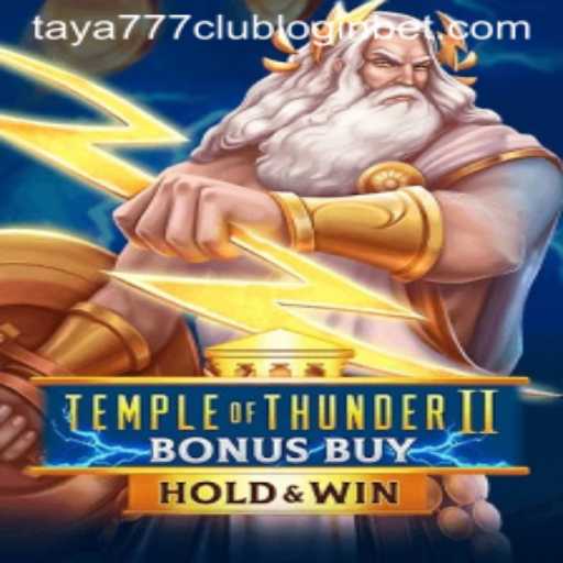 Temple of Thunder II Bonus Buy: A Legendary Journey with taya777 Club Login